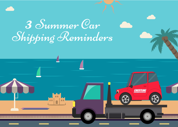 3 Reminders for Summer Auto Transport